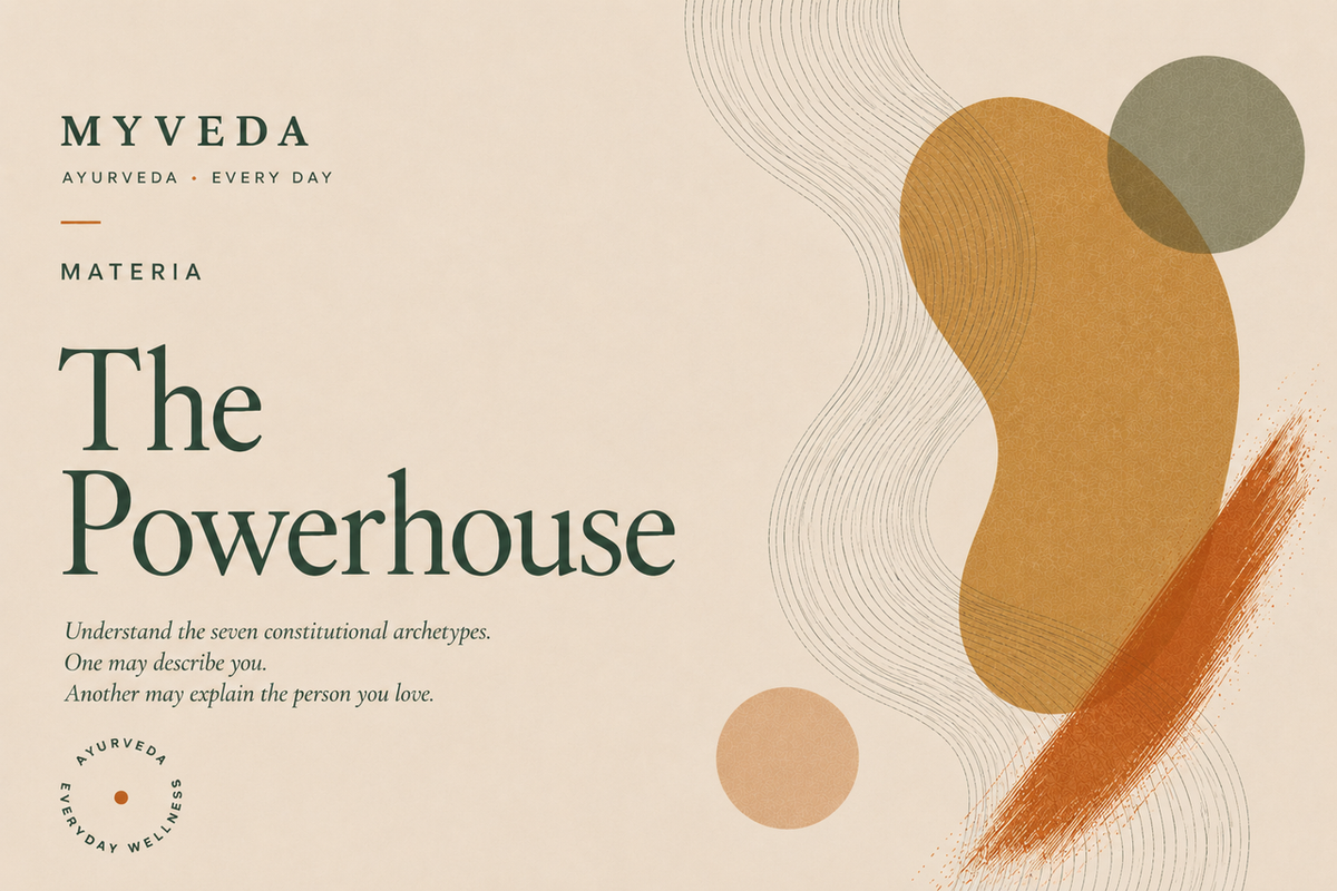 The Powerhouse — the Pitta-Kapha type