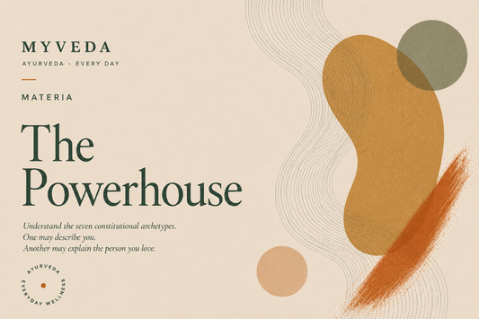 The Powerhouse — the Pitta-Kapha type