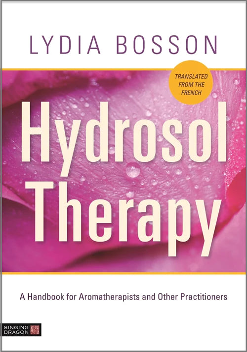 Hydrosol Therapy by Lydia Bosson